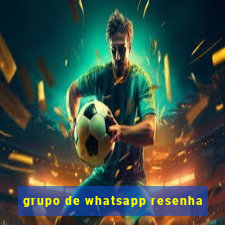 grupo de whatsapp resenha